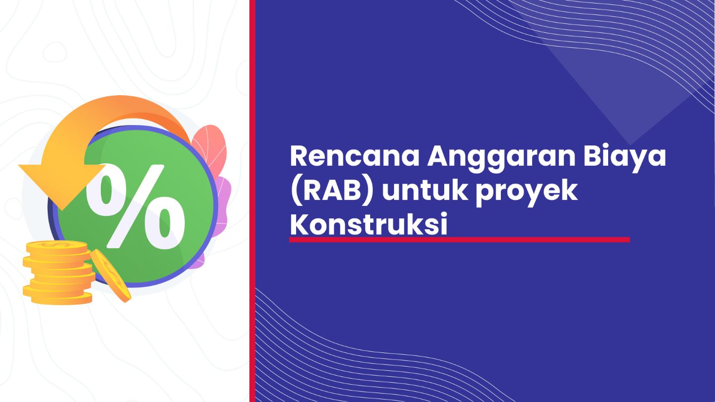 Rencana Anggaran Biaya (RAB) untuk proyek Konstruksi